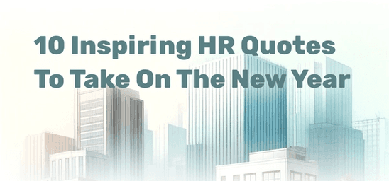 10 Inspiring HR Quotes To Take On 2024